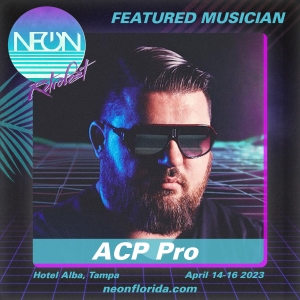 NEON Artist Spotlight: ACP Pro