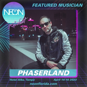 NEON Artist Spotlight - Phaserland