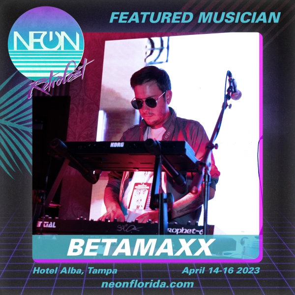 NEON Artist Spotlight - Betamaxx