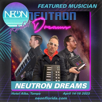 NEON Artist Spotlight - Neutron Dreams