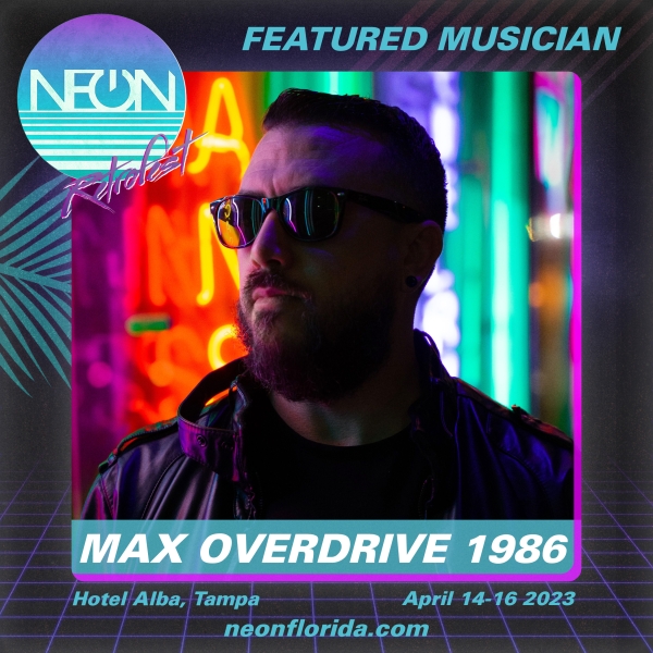 NEON Artist Spotlight - Max Overdrive 1986