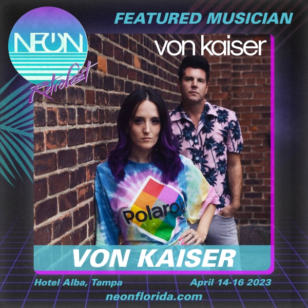 NEON Artist Spotlight - Von Kaiser